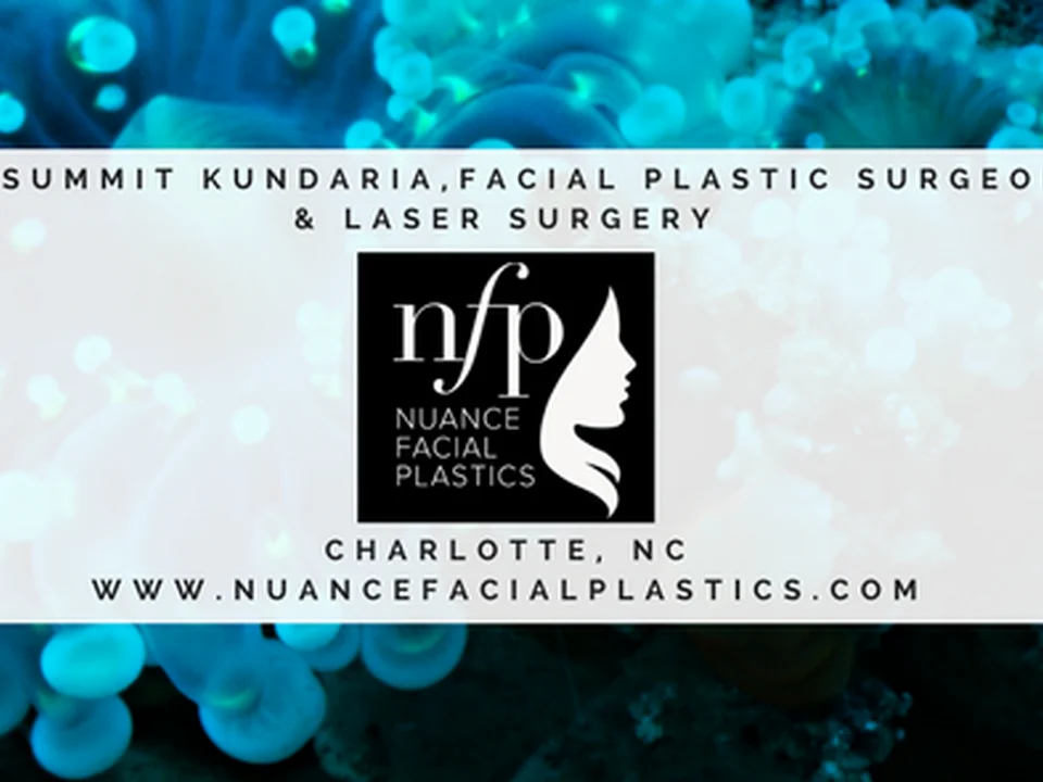Nuance Facial Plastics - Dr. Summit Kundaria